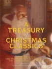 A Treasury of Christmas Classics : Includes The Night Before Christmas, The Twelve Days of Christmas, and The Nutcracker - Book