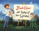 Bob Ross and Peapod the Squirrel - Book