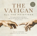 The Vatican: All The Paintings : The Complete Collection of Old Masters, Plus More than 300 Sculptures, Maps, Tapestries, and other Artifacts - Book