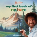 Bob Ross: My First Book of Nature - Book