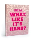 Legally Blonde What Like It's Hard? Journal - Book
