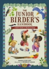 The Junior Birder's Handbook : A Kid's Guide to Birdwatching - Book