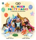 Queer Eye Slumber Party Magic! : A Fabulous Picture Book - Book