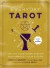 Everyday Tarot (Revised and Expanded Paperback) : Unlock Your Inner Wisdom and Manifest Your Future - Book