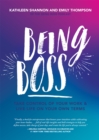 Being Boss : Take Control of Your Work and Live Life on Your Own Terms - Book