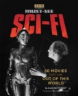 Turner Classic Movies: Must-See Sci-fi : 50 Movies That Are Out of This World - Book