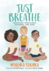 Just Breathe : Meditation, Mindfulness, Movement, and More - Book