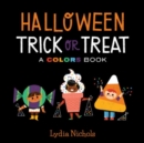 Halloween Trick-or-Treat : A Colors Book - Book