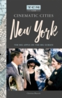 Turner Classic Movies Cinematic Cities: New York : The Big Apple on the Big Screen - Book
