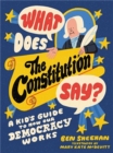 What Does the Constitution Say? (Kids edition) - Book
