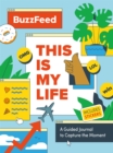 BuzzFeed: This Is My Life : A Guided Journal to Capture the Moment - Book