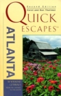 Quick Escapes from Atlanta : 38 Weekend Getaways in the Deep South - Book