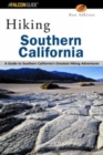 Hiking Southern California : A Guide to Southern California's Greatest Hiking Adventures - Book
