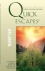 Quick Escapes (R) Atlanta : 27 Weekend Getaways From The Gateway To The South - Book