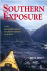 Southern Exposure : A Solo Sea Kayaking Journey Around New Zealand's South Island - Book