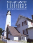 Mid-Atlantic Lighthouses : Hudson River To Chesapeake Bay - Book