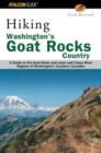 Hiking Washington's Goat Rocks Country : A Guide to the Goat Rocks and Lewis and Cispus River Regions of Washington's Southern Cascades - Book