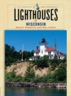 Lighthouses of Wisconsin : A Guidebook and Keepsake - Book