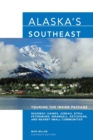 Alaska's Southeast : Touring The Inside Passage - Book