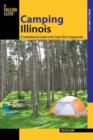 Camping Illinois : A Comprehensive Guide To The State's Best Campgrounds - Book