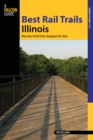 Best Rail Trails Illinois : More Than 40 Rail Trails Throughout The State - Book