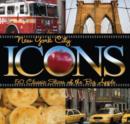 New York City Icons : 50 Classic Slices Of The Big Apple - Book