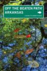 Arkansas Off the Beaten Path (R) : A Guide To Unique Places - Book