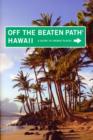 Hawaii Off the Beaten Path (R) : A Guide To Unique Places - Book