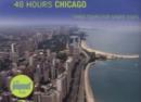 48 Hours Chicago : Timed Tours For Short Stays - Book