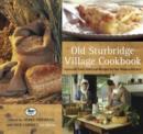 Old Sturbridge Village Cookbook : Authentic Early American Recipes For The Modern Kitchen - Book