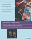 How to Start a Home-Based Jewelry Making Business : *Turn Your Passion Into Profit *Develop A Smart Business Plan *Set Market-Appropriate Prices *Profit From Craft Fairs And Trade Shows *Sell To Local - Book