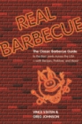 Real Barbecue : The Classic Barbecue Guide to the Best Joints Across the USA --- with Recipes, Porklore, and More! - eBook