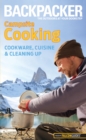 Backpacker magazine's Campsite Cooking : Cookware, Cuisine, And Cleaning Up - Book