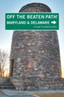 Maryland and Delaware Off the Beaten Path (R) : A Guide To Unique Places - Book