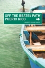Puerto Rico Off the Beaten Path(R) : A Guide to Unique Places - eBook