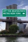 Metro New York Off the Beaten Path (R) : A Guide To Unique Places - Book