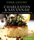 Food Lovers' Guide to (R) Charleston & Savannah : The Best Restaurants, Markets & Local Culinary Offerings - Book
