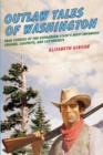 Outlaw Tales of Washington : True Stories Of The Evergreen State's Most Infamous Crooks, Culprits, And Cutthroats - Book