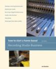 How to Start a Home-Based Recording Studio Business - Book