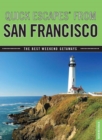 Quick Escapes(R) From San Francisco : The Best Weekend Getaways - eBook