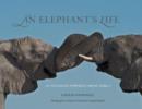 Elephant's Life : An Intimate Portrait from Africa - Book