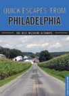 Quick Escapes(R) From Philadelphia : The Best Weekend Getaways - eBook