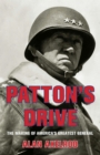 Patton's Drive : The Making of America's Greatest General - eBook