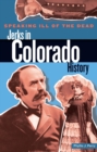 Speaking Ill of the Dead: Jerks in Colorado History - eBook