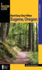 Best Easy Day Hikes Eugene, Oregon - Book