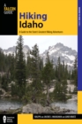 Hiking Idaho : A Guide To The State's Greatest Hiking Adventures - Book
