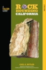 Rockhounding California : A Guide To The State's Best Rockhounding Sites - Book