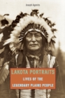 Lakota Portraits : Lives Of The Legendary Plains People - Book