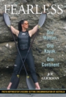Fearless : One Woman, One Kayak, One Continent - Book