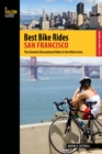 Best Bike Rides San Francisco : The Greatest Recreational Rides In The Metro Area - Book
